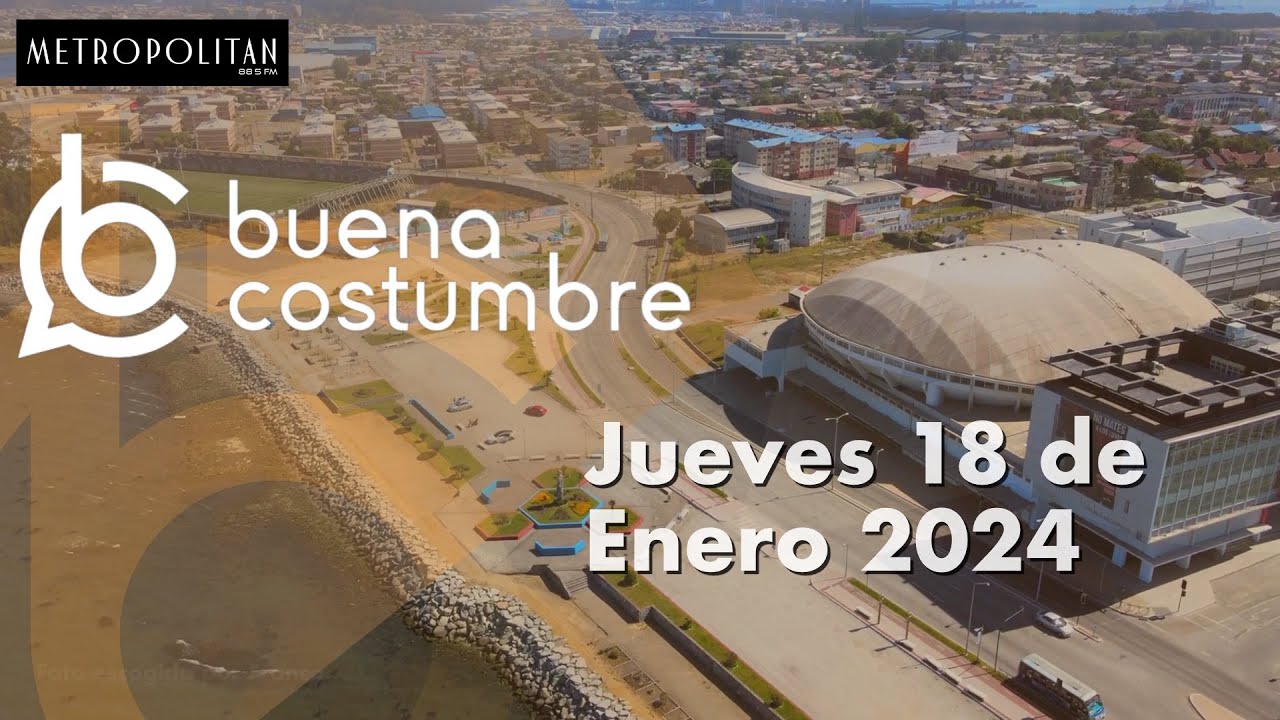 JUEVES 18 de enero en BUENA COSTUMBRE por Metropolitan FM.