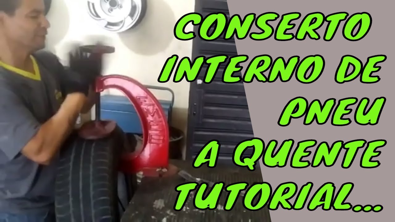 CONSERTO de pneu a quente, como fazer conserto interno no pneu