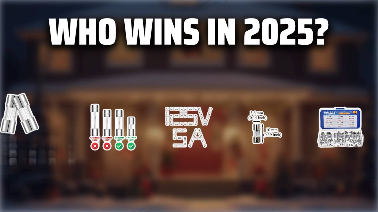 The Top 5 Best Fuse Replacement in 2025 - Must Watch Before Buying!