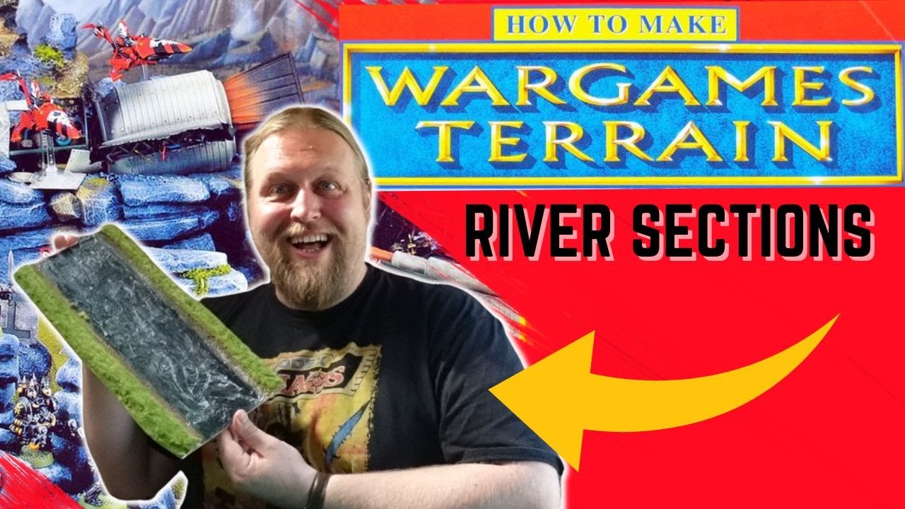Building The Old World - How to Make Wargames Terrain River Sections