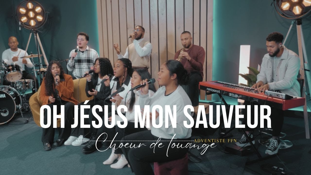 Oh Jésus mon sauveur - Chœur de louange (voix LIVE) | #adventisteffn