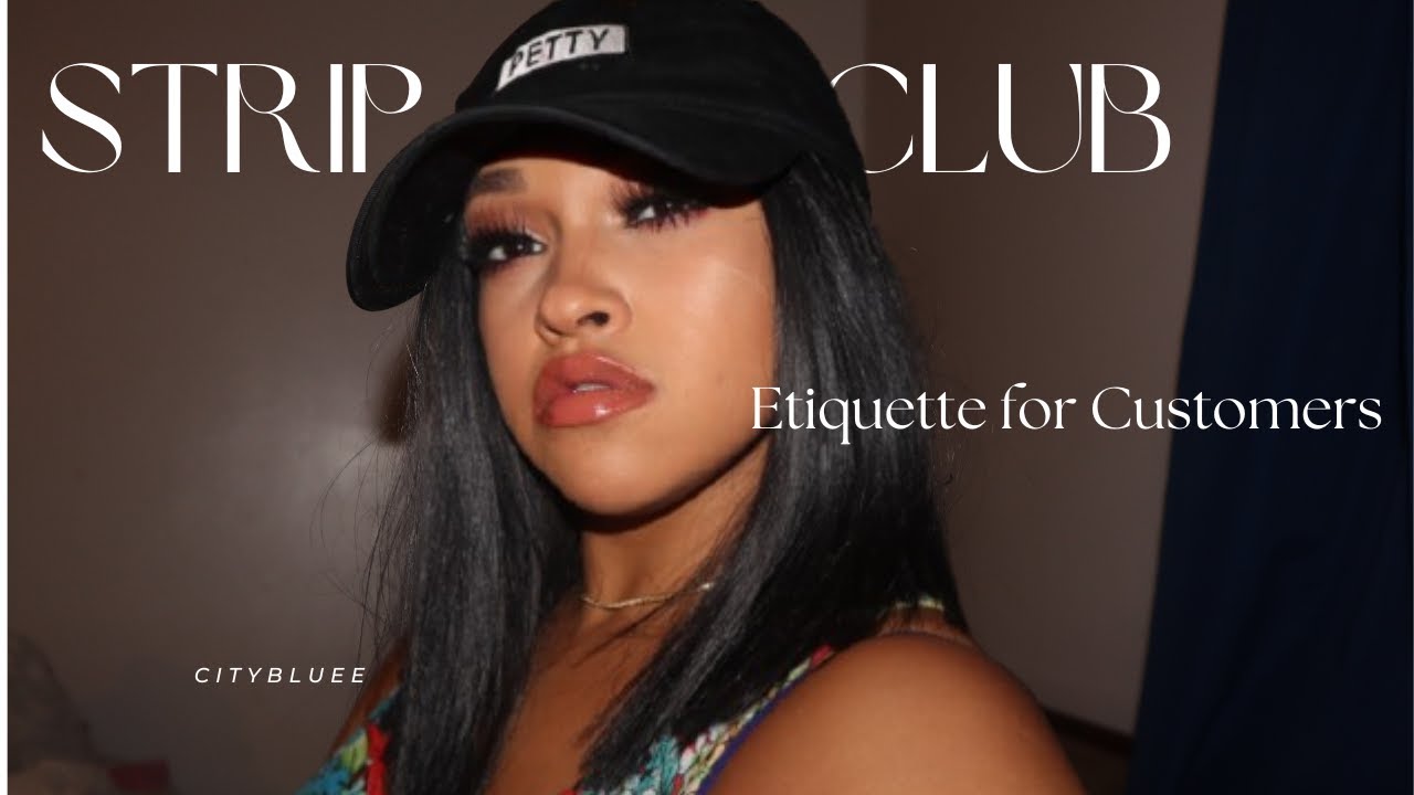STRIP CLUB ETIQUETTE FOR CUSTOMERS MUST WATCH (reupload)