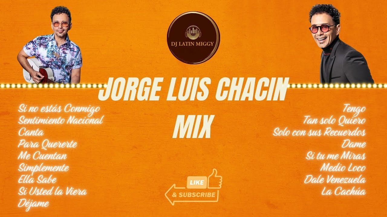 JORGE LUIS CHACIN MIX - LOS MEJORES EXITOS