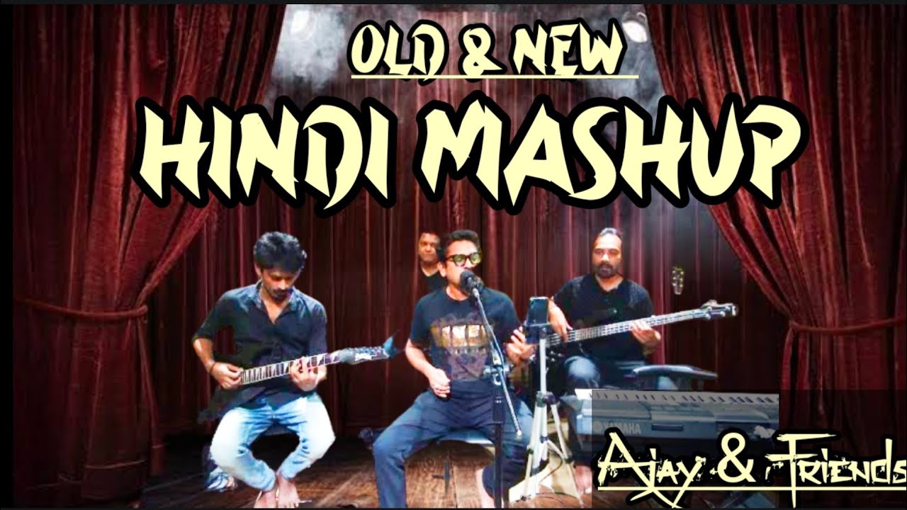 Old & New Hindi Mashup | Ajay & Friends | Gulabi Ankhein | Tujhe Bhuladiya | Pyar hua Ekrar Hua