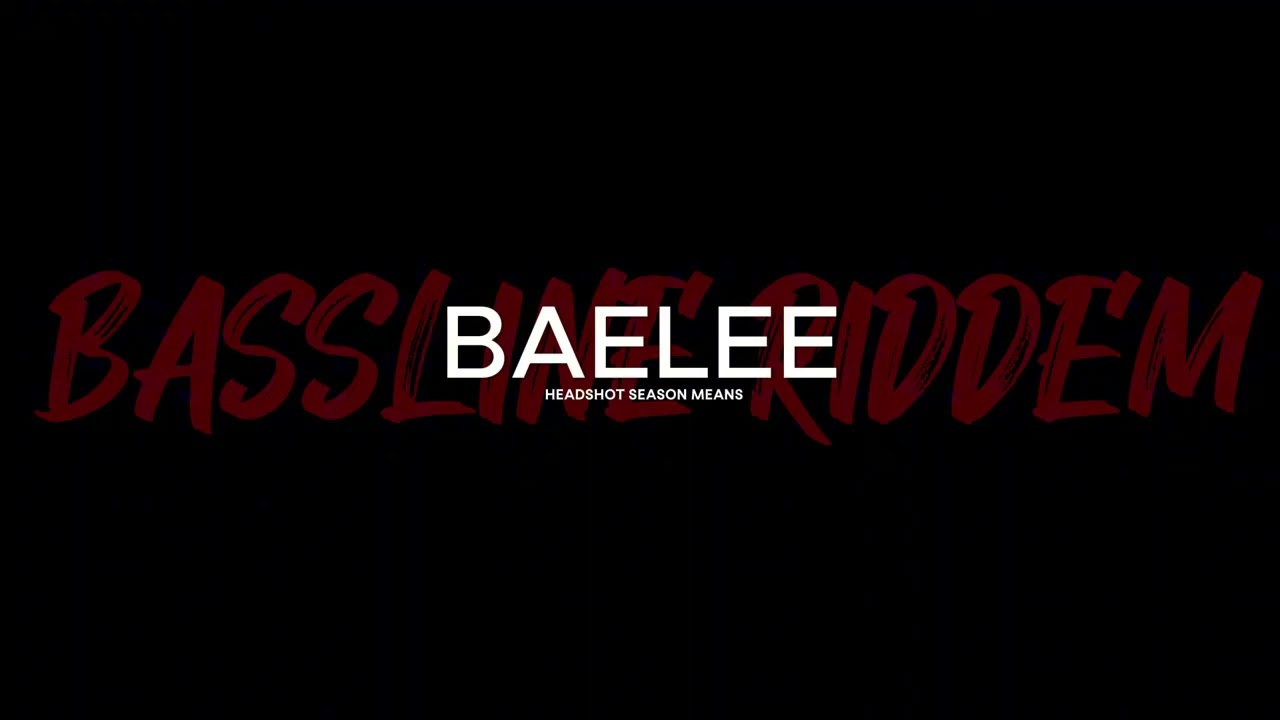 BAELEE - Headshot Season [Bassline Riddem]