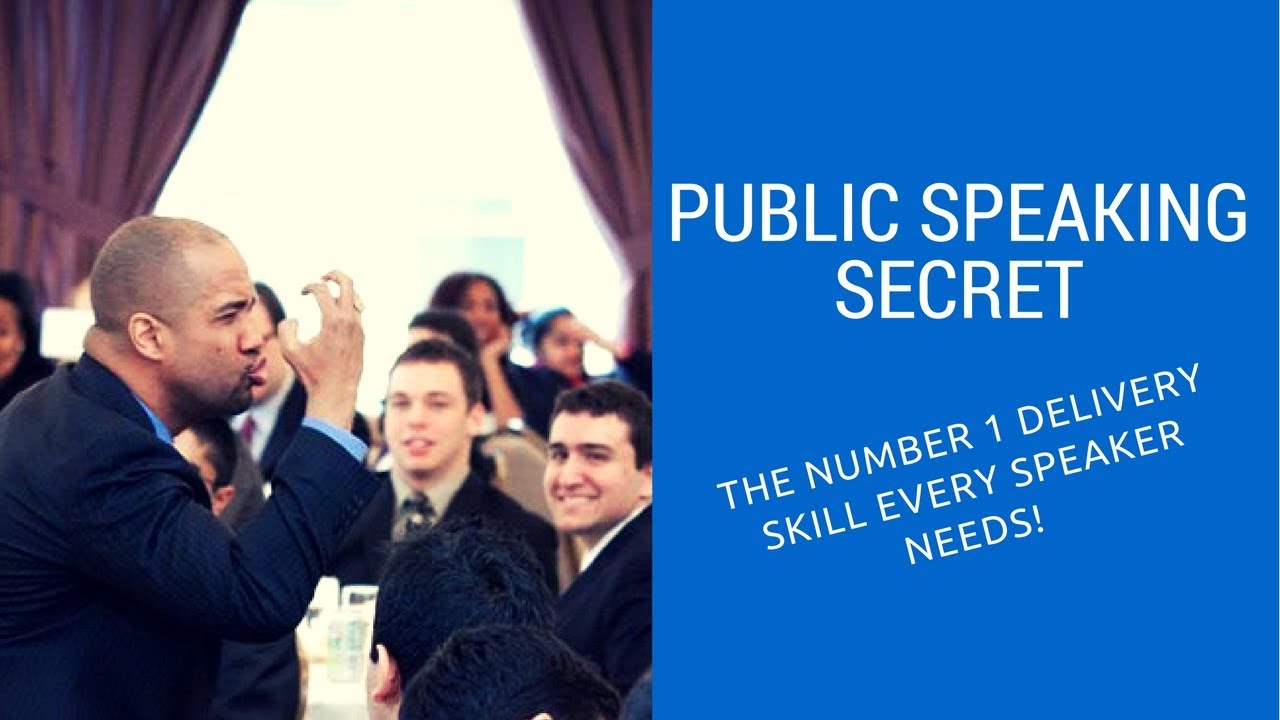 Public Speaking Secret - The Number 1 Delivery Skill Every Speaker Needs