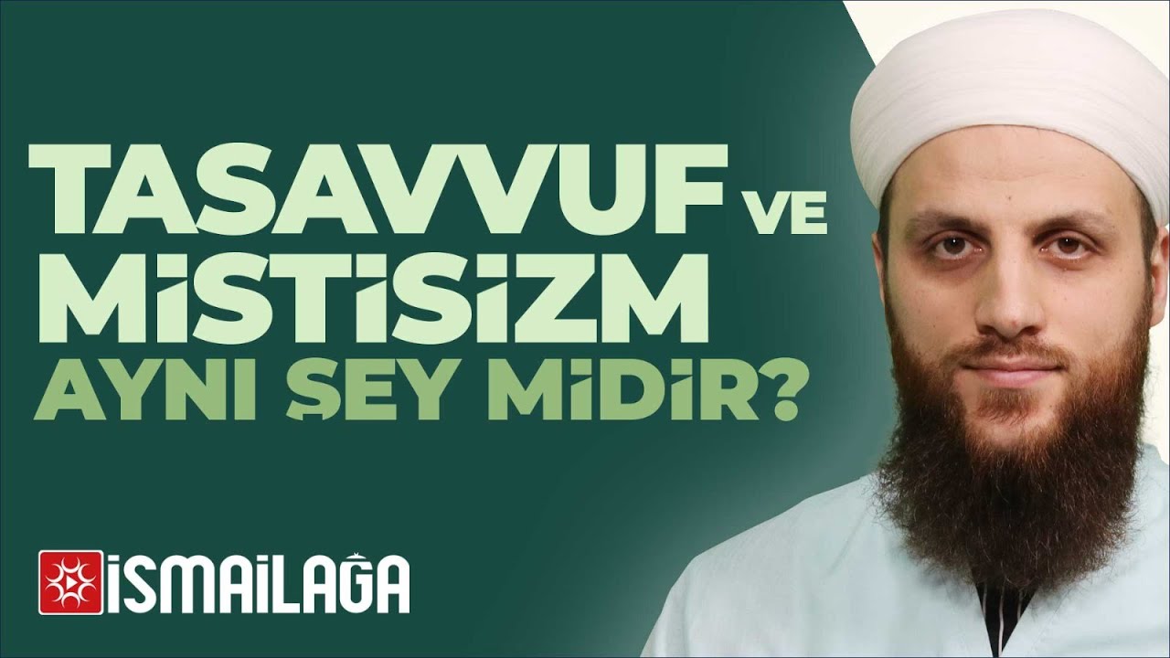 Tasavvuf ve Mistisizm Aynı Şey midir? &Ouml;mer Faruk Korkmaz Hoca Efendi