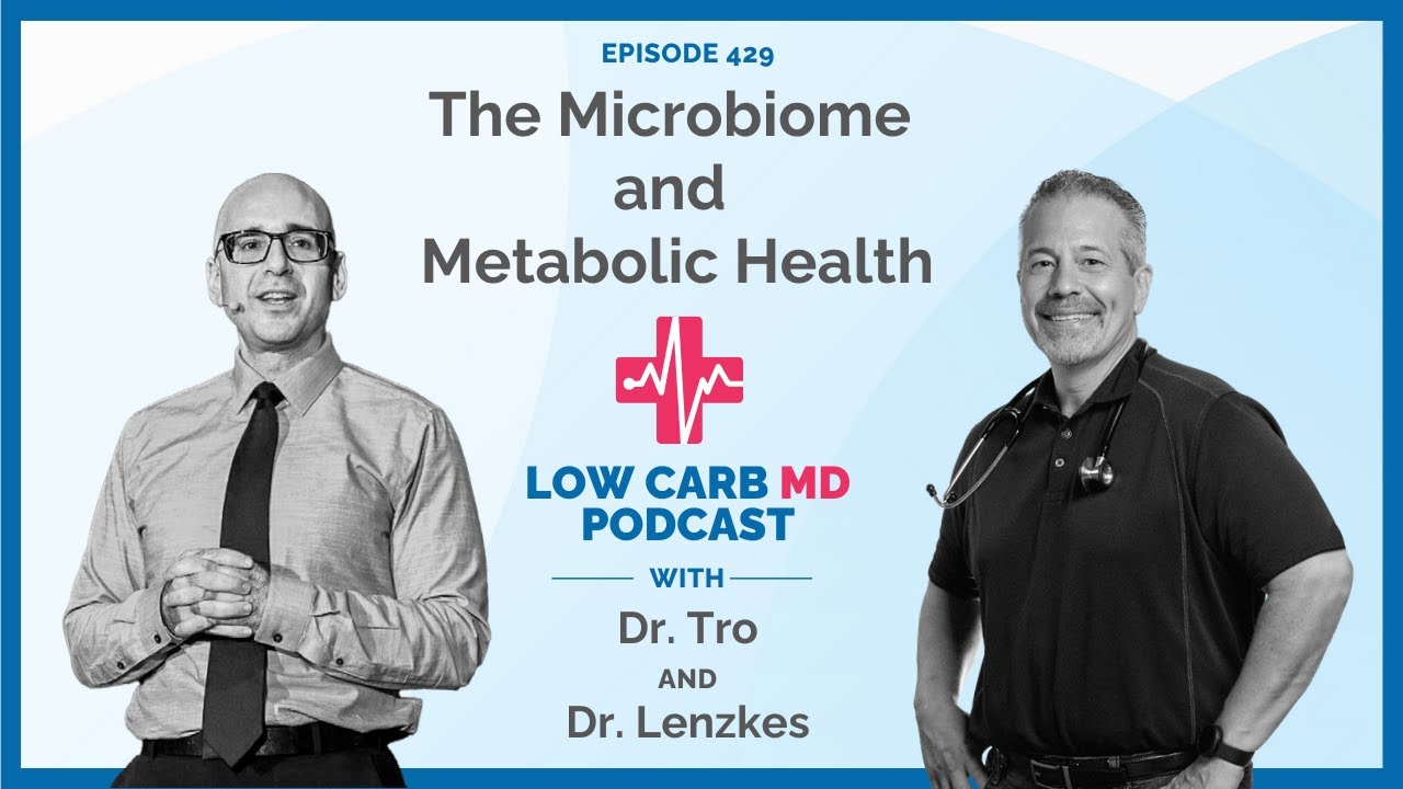 The Microbiome and Metabolic Health | Dr. Brian and Dr. Tro - E429