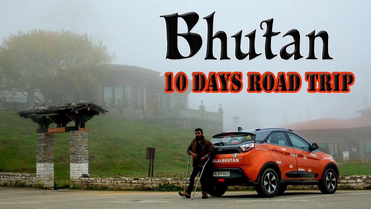 BHUTAN | 10 Days Road Trip | Beautiful Destinations