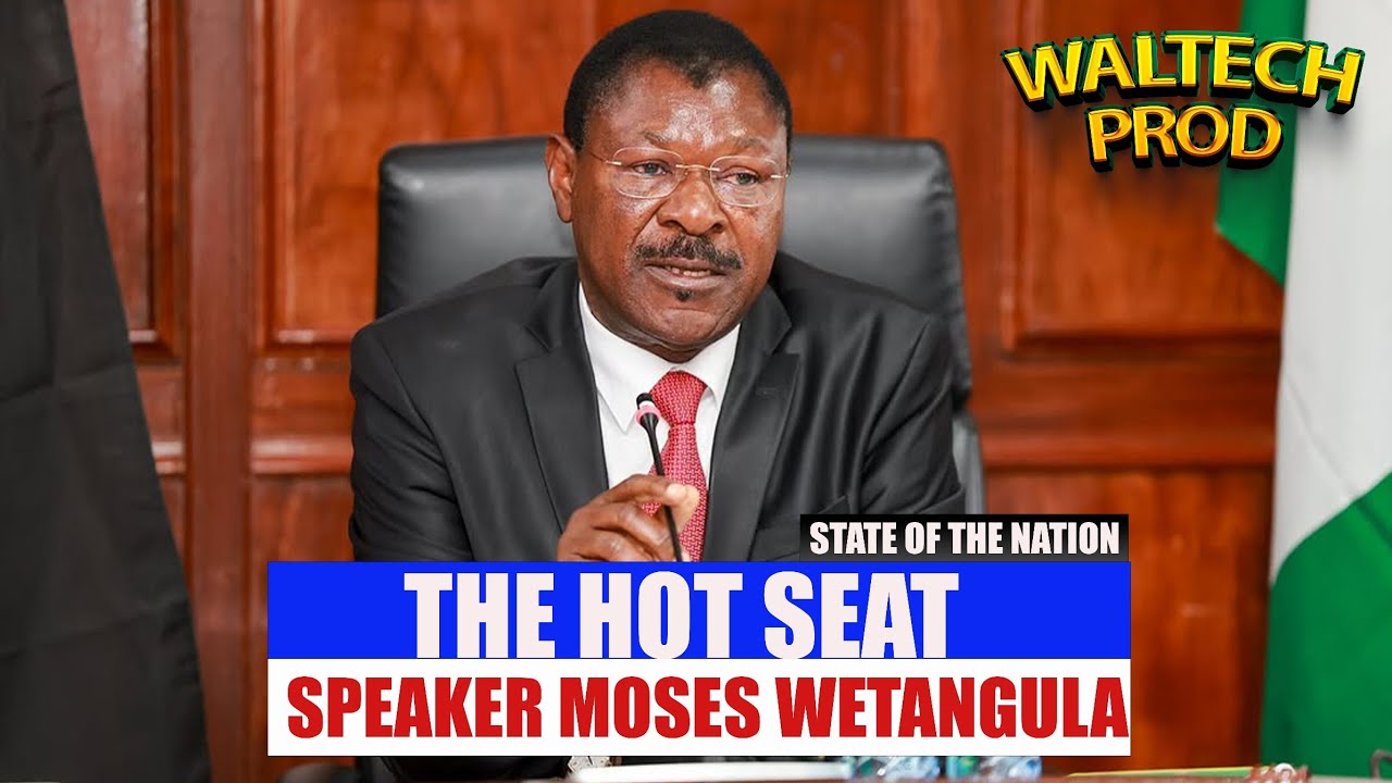 Speaker Moses Wetangula on The Hot Seat | State of the Nation Address | Waltech Production