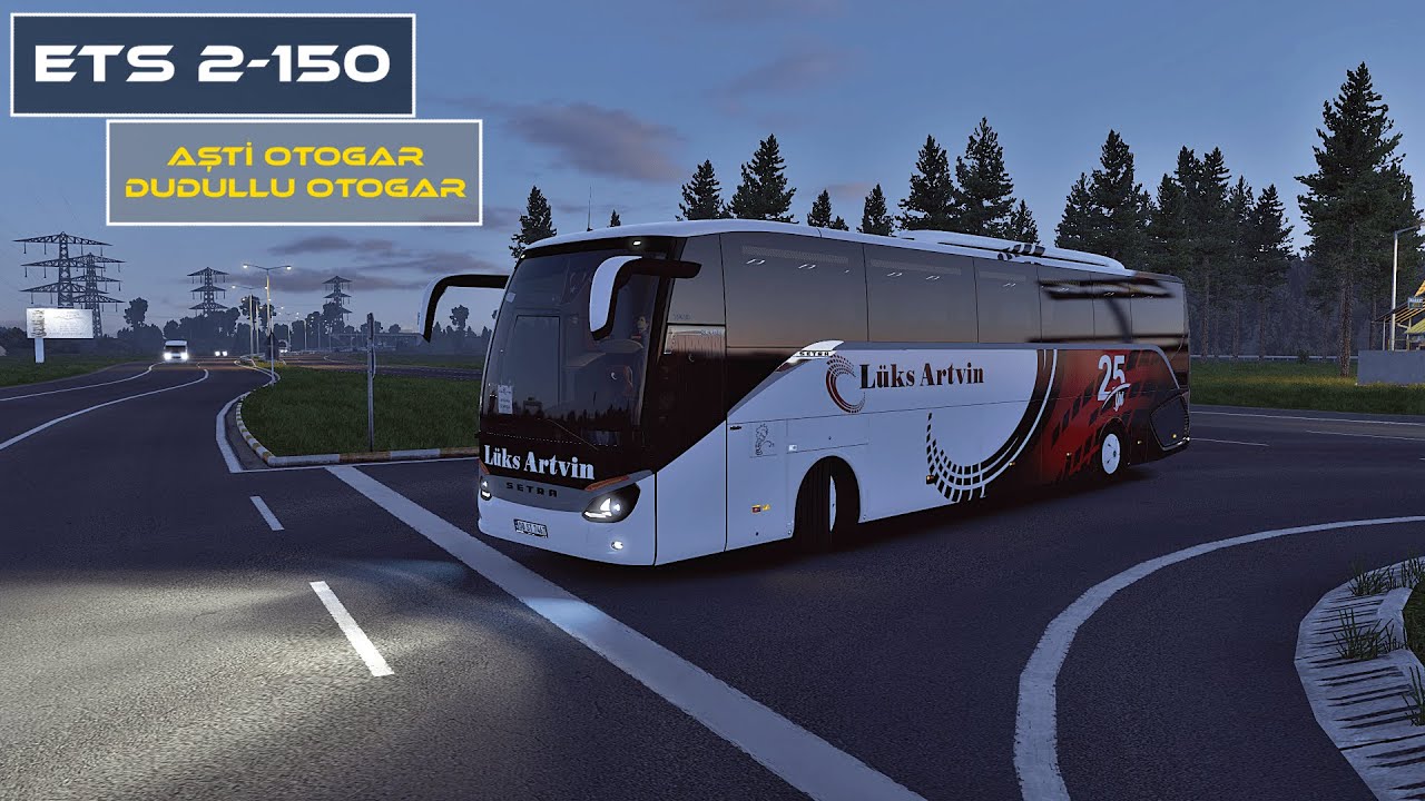 2K24 Turkey Map | Ankara » İstanbul Dudullu Seferi | Lüks Artvin Seyahat | Setra S516HD #g29 #ets2