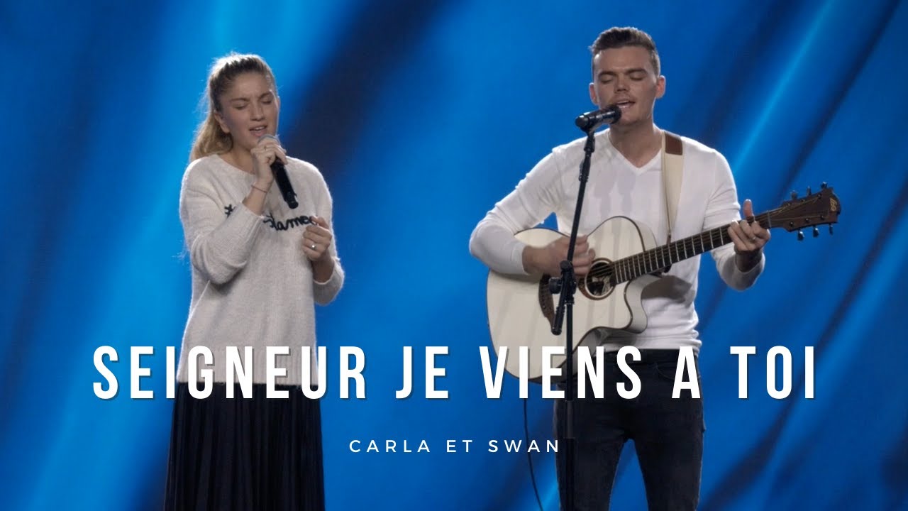 Cantique : Seigneur je viens a toi - Carla et Swan