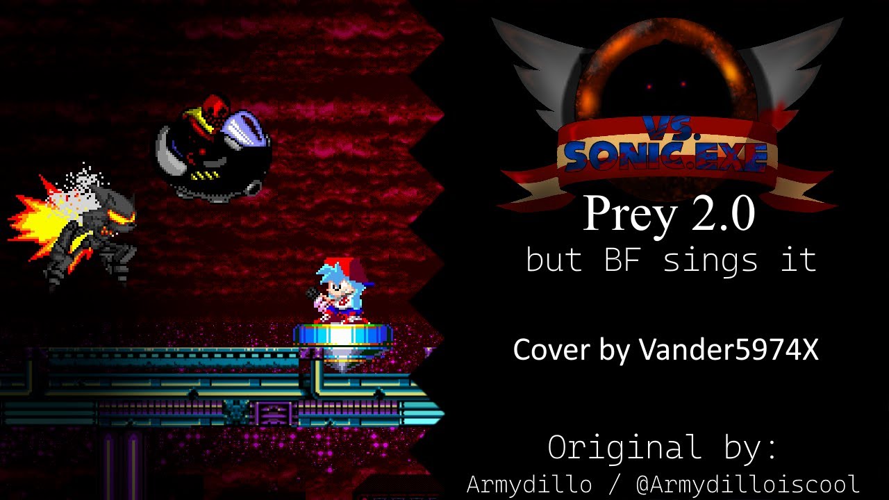 FNF Vs Sonic.EXE | Prey 2.0 but BF sings it
