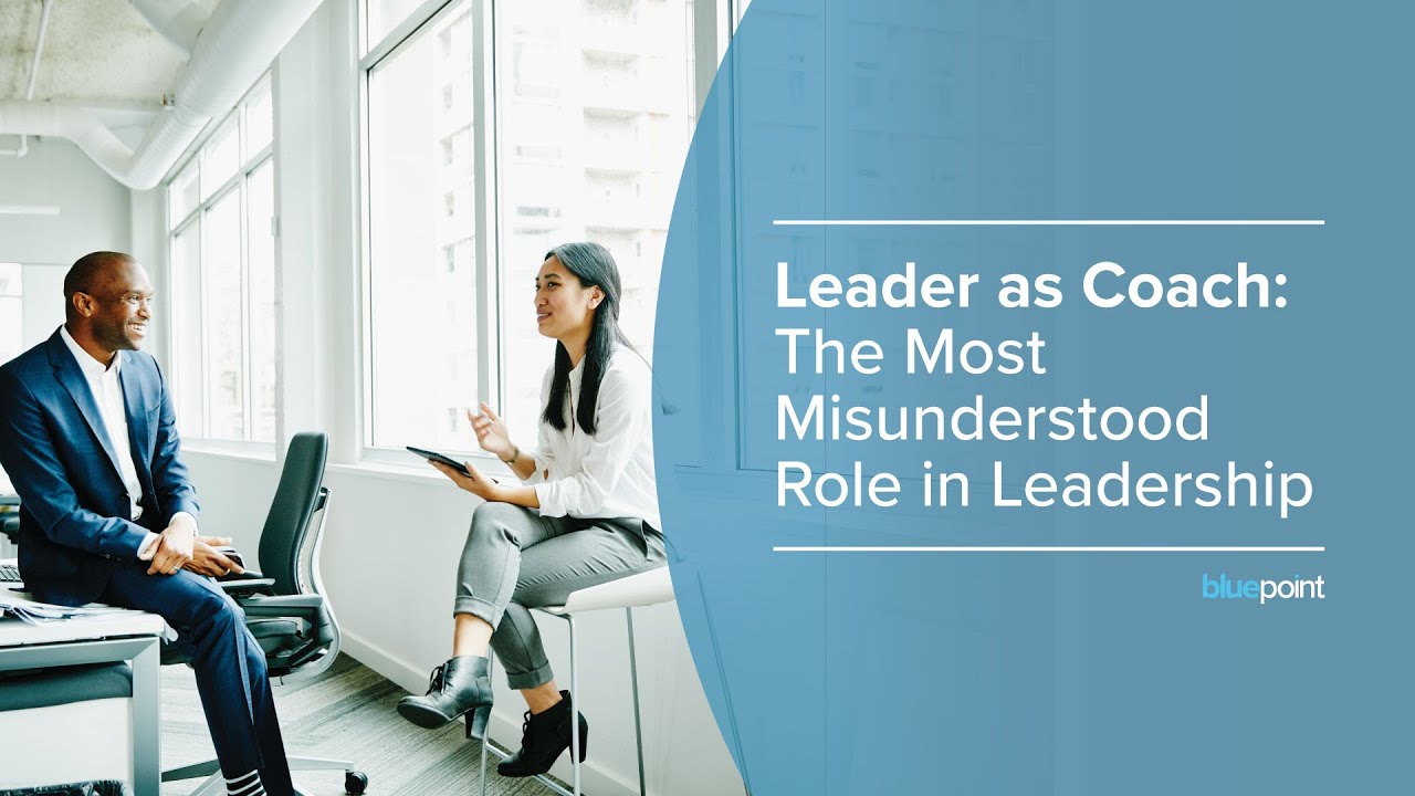 Leader as Coach: The Most Misunderstood Role in Leadership Webinar
