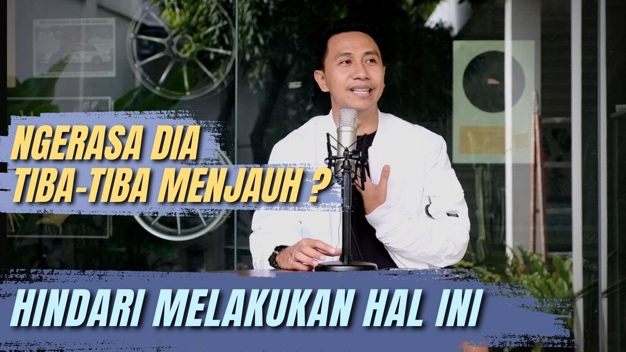 NGERASA DIA NGEJAUH? HINDARI LAKUKAN HAL INI