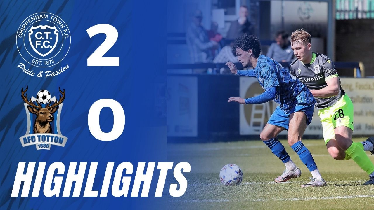 🎥 𝗠𝗮𝘁𝗰𝗵 𝗛𝗶𝗴𝗵𝗹𝗶𝗴𝗵𝘁𝘀 | Chippenham Town 2-0 AFC Totton | National League South | Mon 6th Apr