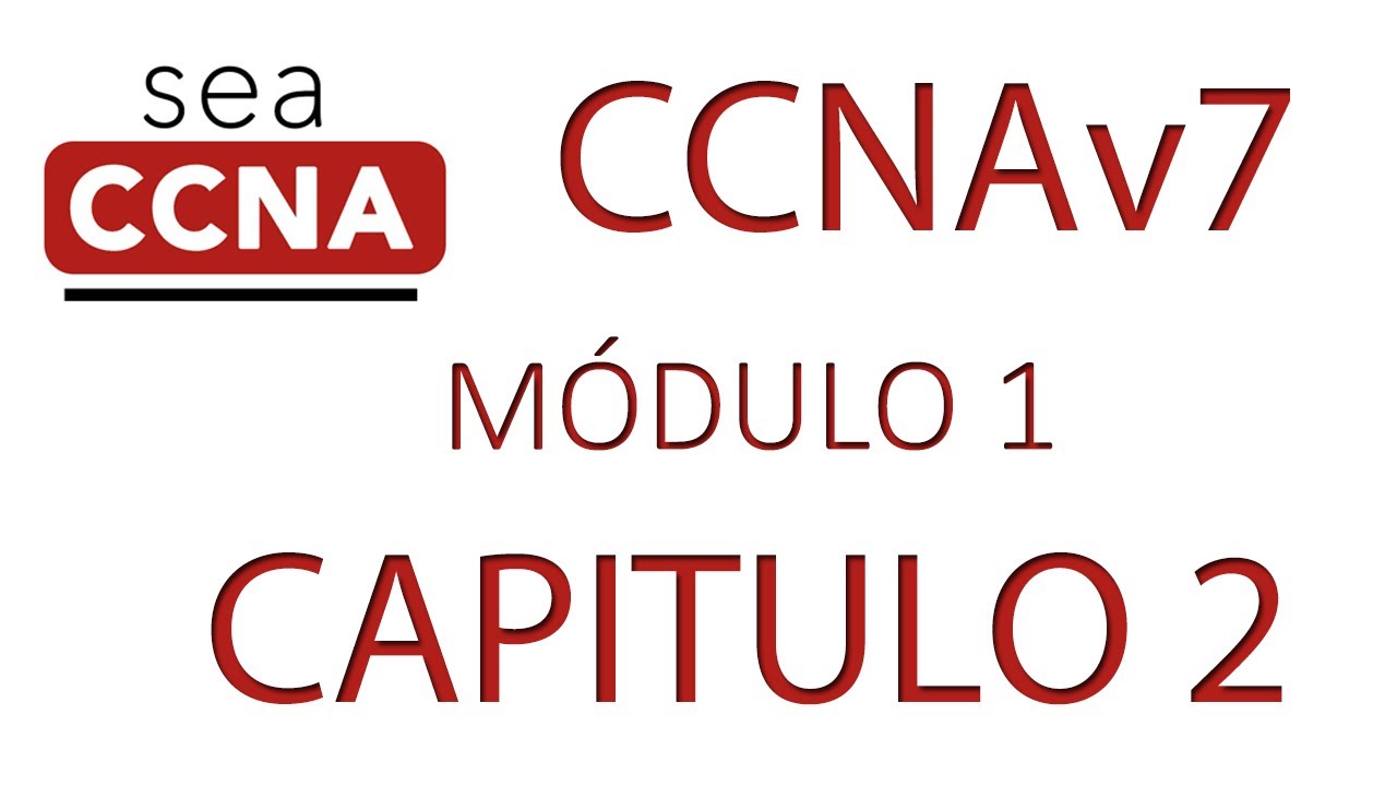 Certificación Cisco CCNA 200 301 Brief Modulo 1 Capitulo 2