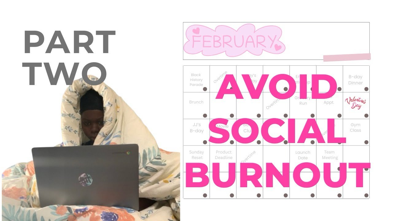 Avoid Social Burnout: Part 2