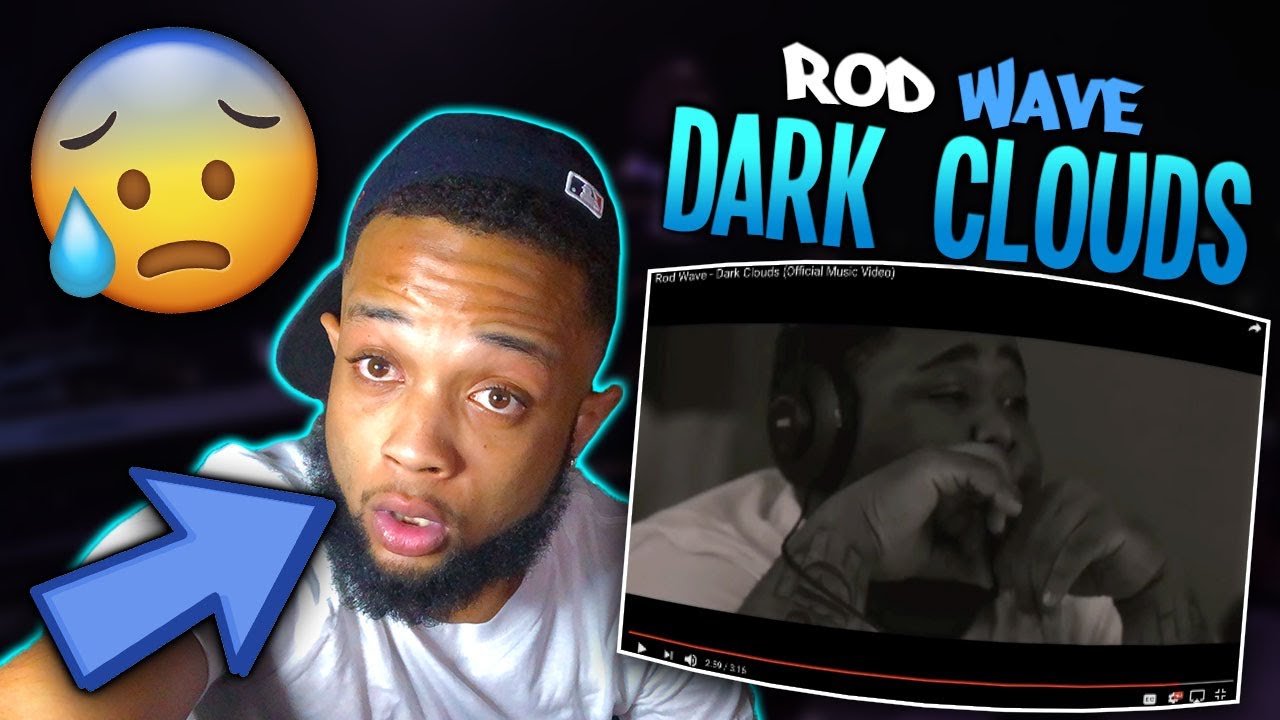 HE MAKE ME WANNA CRY!! Rod Wave - Dark Clouds (Official Music Video) REACTION!