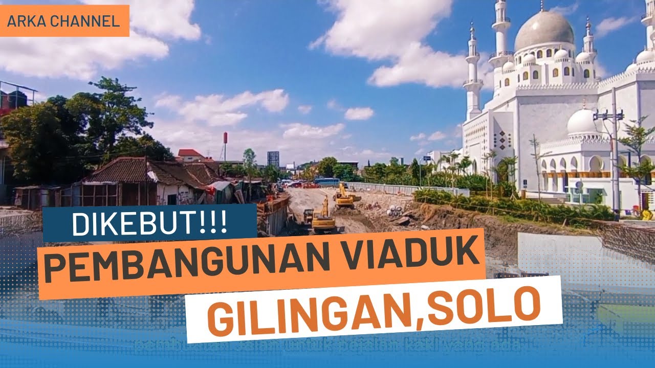 DIKEBUT!!! PEMBANGUNAN VIADUK GILINGAN SOLO