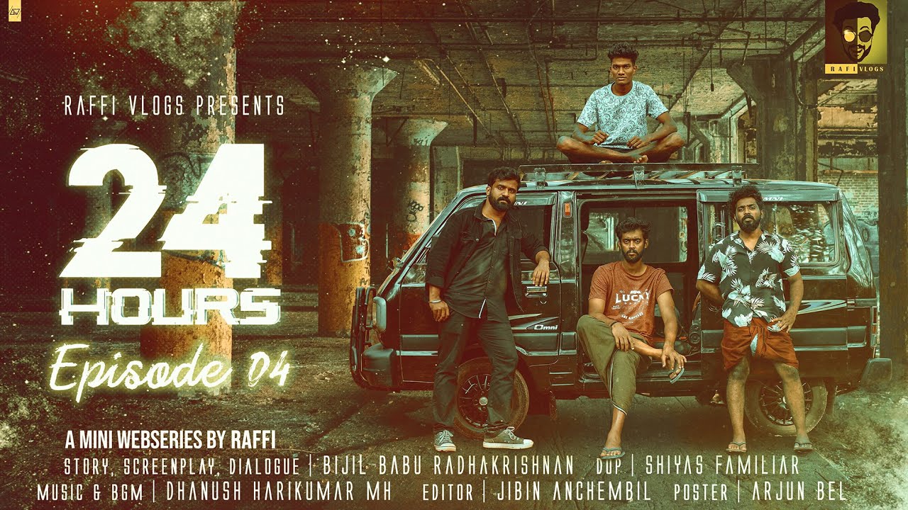 24 HOURS - EPISODE 04 | MALAYALAM MINI WEBSERIES | RAFFI DQ | RAFFI VLOGS