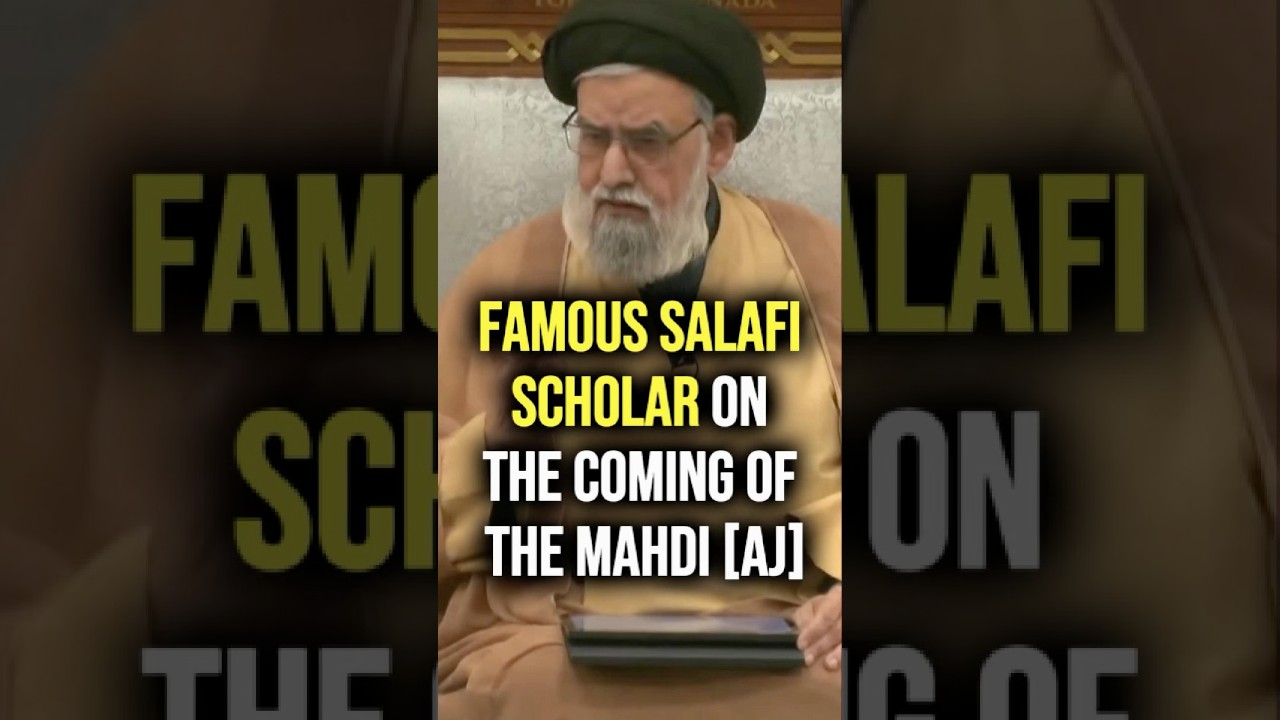 Famous Salafi Scholar on the Coming of the Mahdi [AJ] | Sayyid Muhammad Rizvi #imammahdi #ahlulbayt