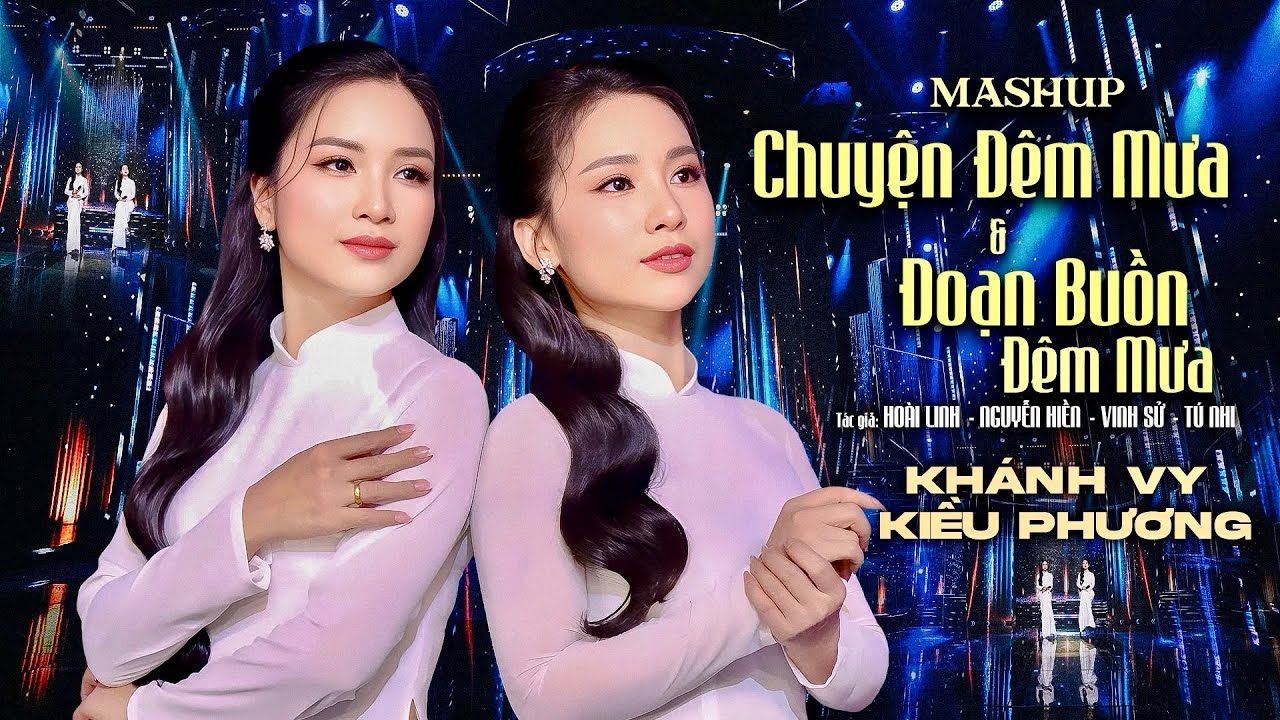 Mashup Chuyện đêm mưa & Đoạn buồn đêm mưa | Khánh Vy & Kiều Phương song ca tuyệt phẩm hay nhất 2025