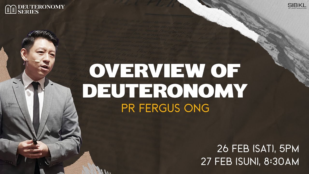 [SERMON] Overview of Deuteronomy - Pr Fergus Ong // 27 Feb 2022