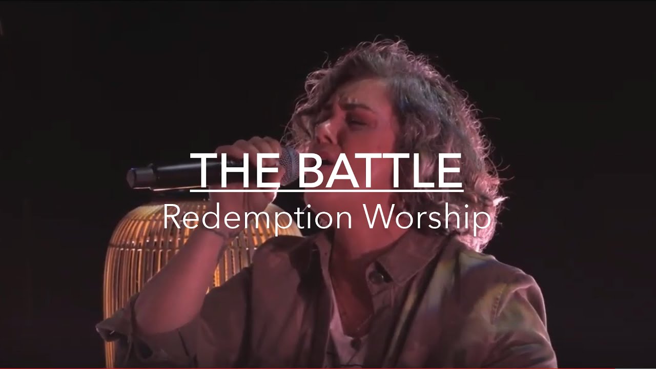 The Battle | Redemption Worship
