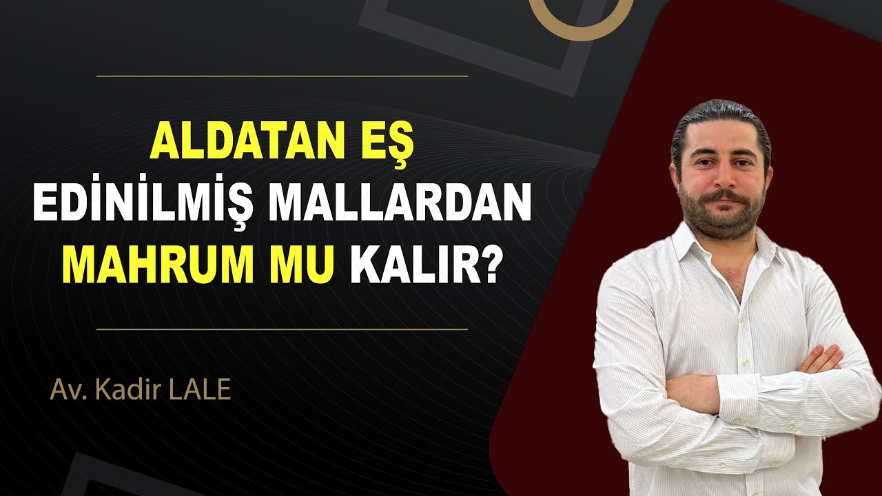 ZİNA (ALDATMA) NEDENİYLE BOŞANMA DAVASI ve HANGİ HALLER ZİNAYA DELİLDİR? Av. Kadir LALE