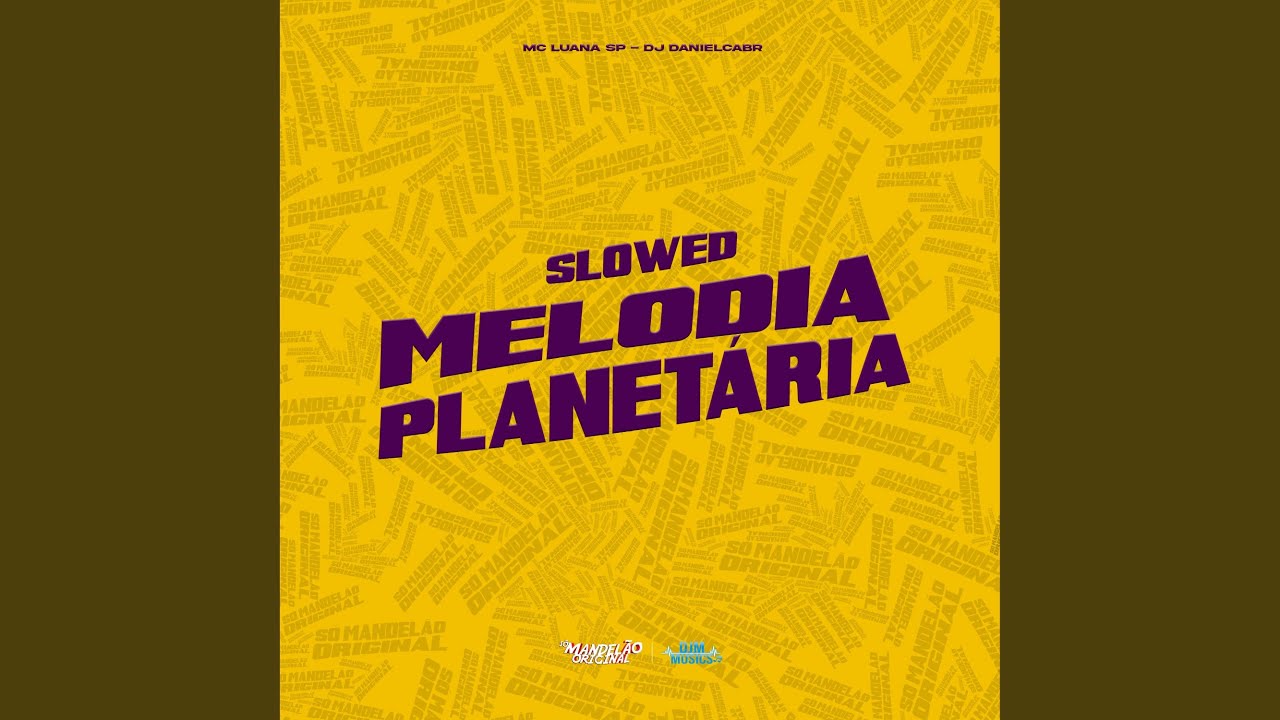 Melodia Planetária - Slowed