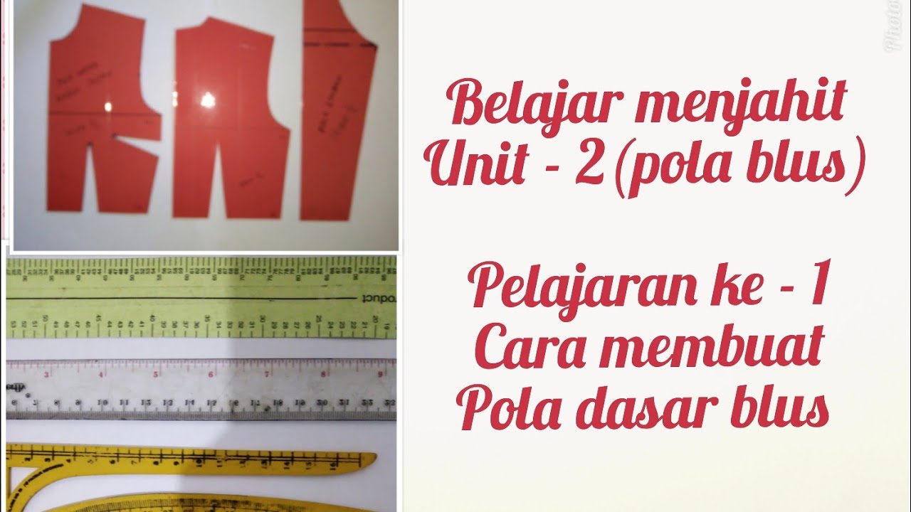 Belajar menjahit unit - 2(pola blus) Pelajaran ke - 1 cara membuat pola dasar blus