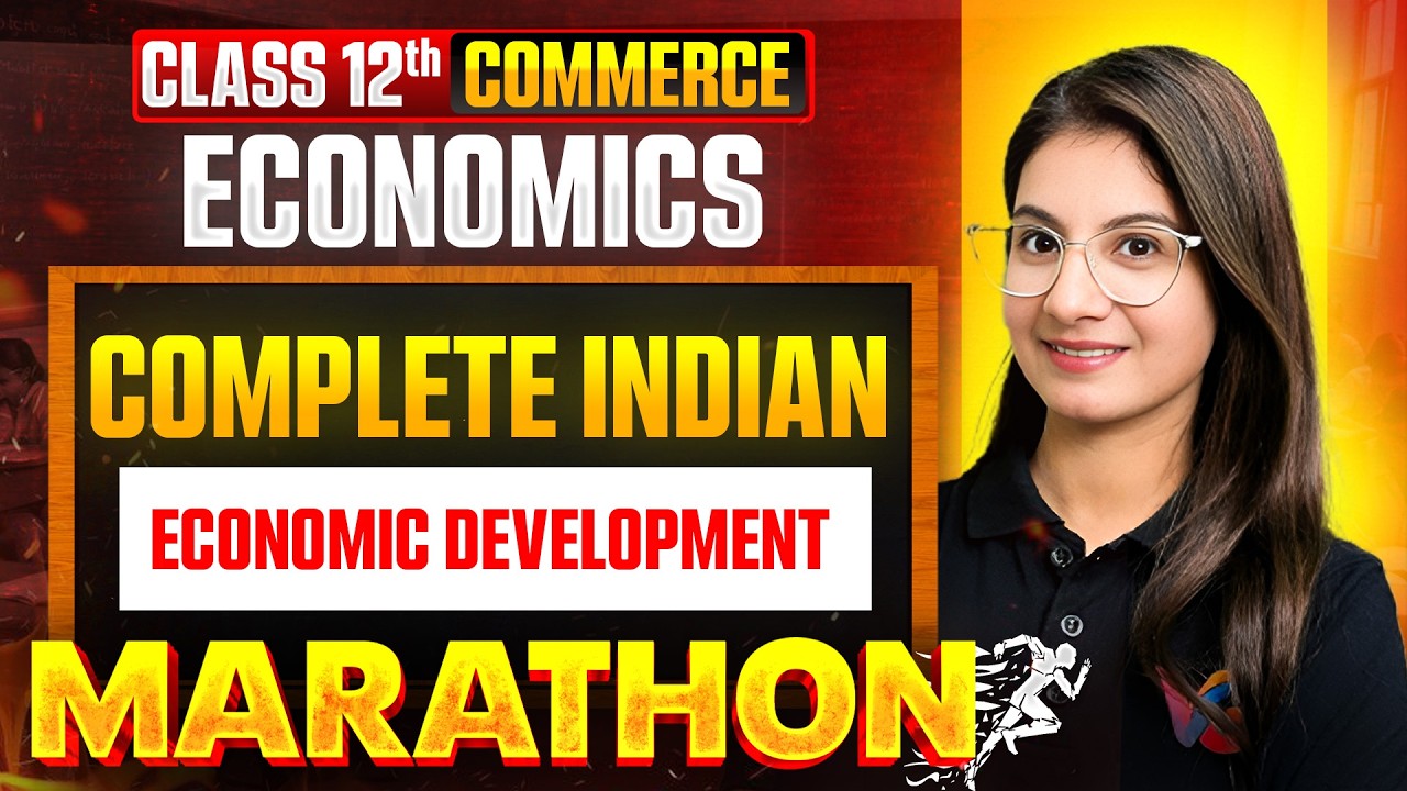 Complete Indian Economic Development Marathon | Class 12 Economics by Tanya Munjal Ma’am