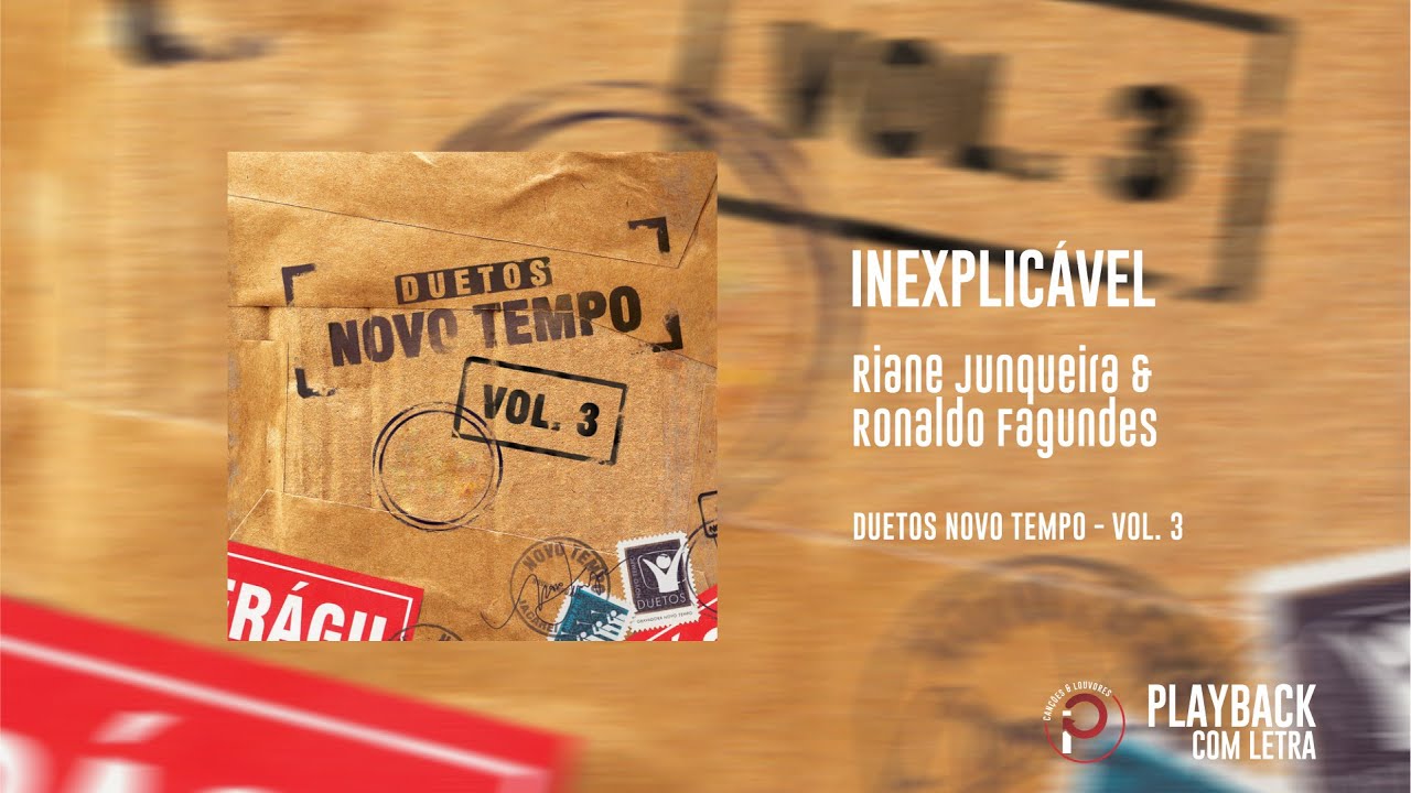 Inexplicável | Duetos Novo Tempo - Vol. 3 [PLAYBACK COM LETRA]