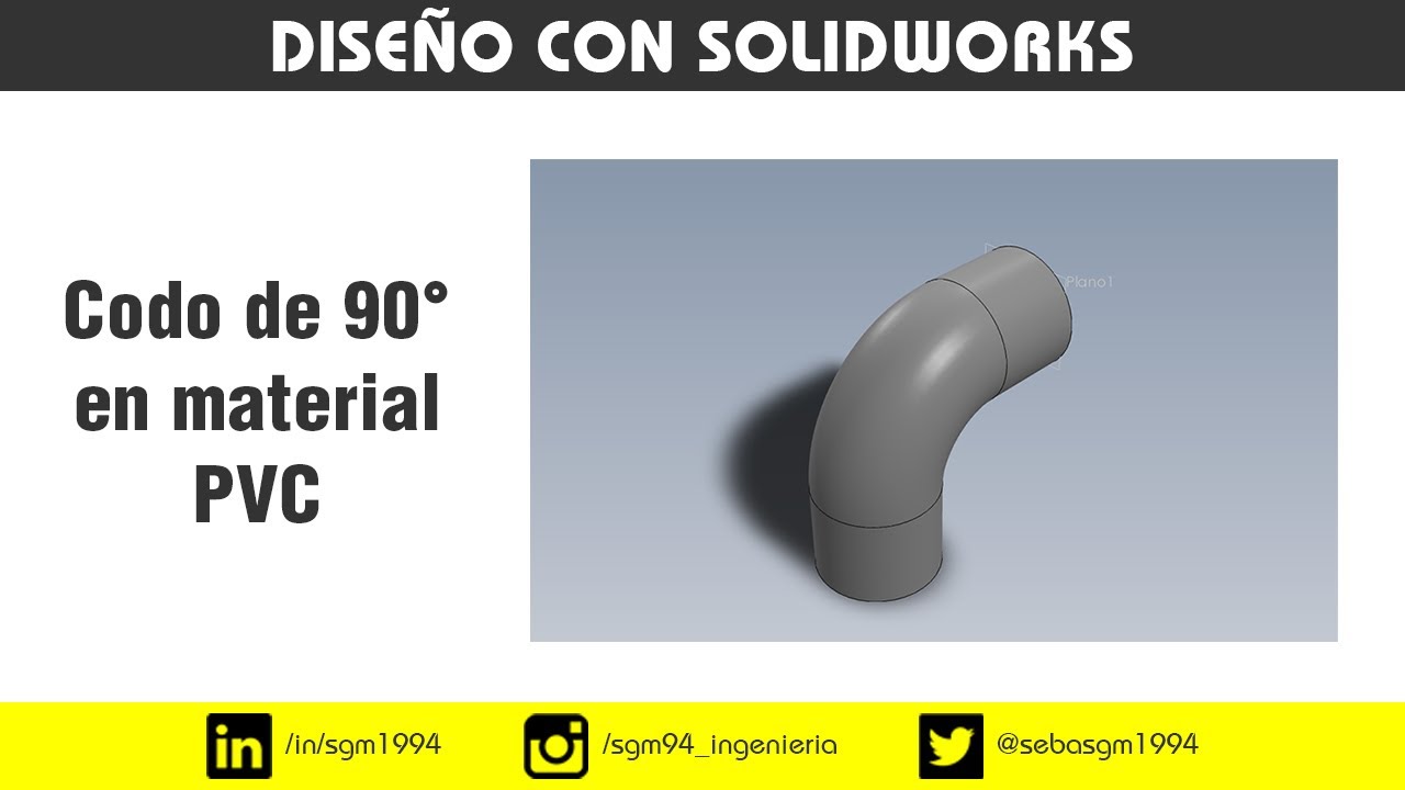 SolidWorks - Codo de 90° en material PVC