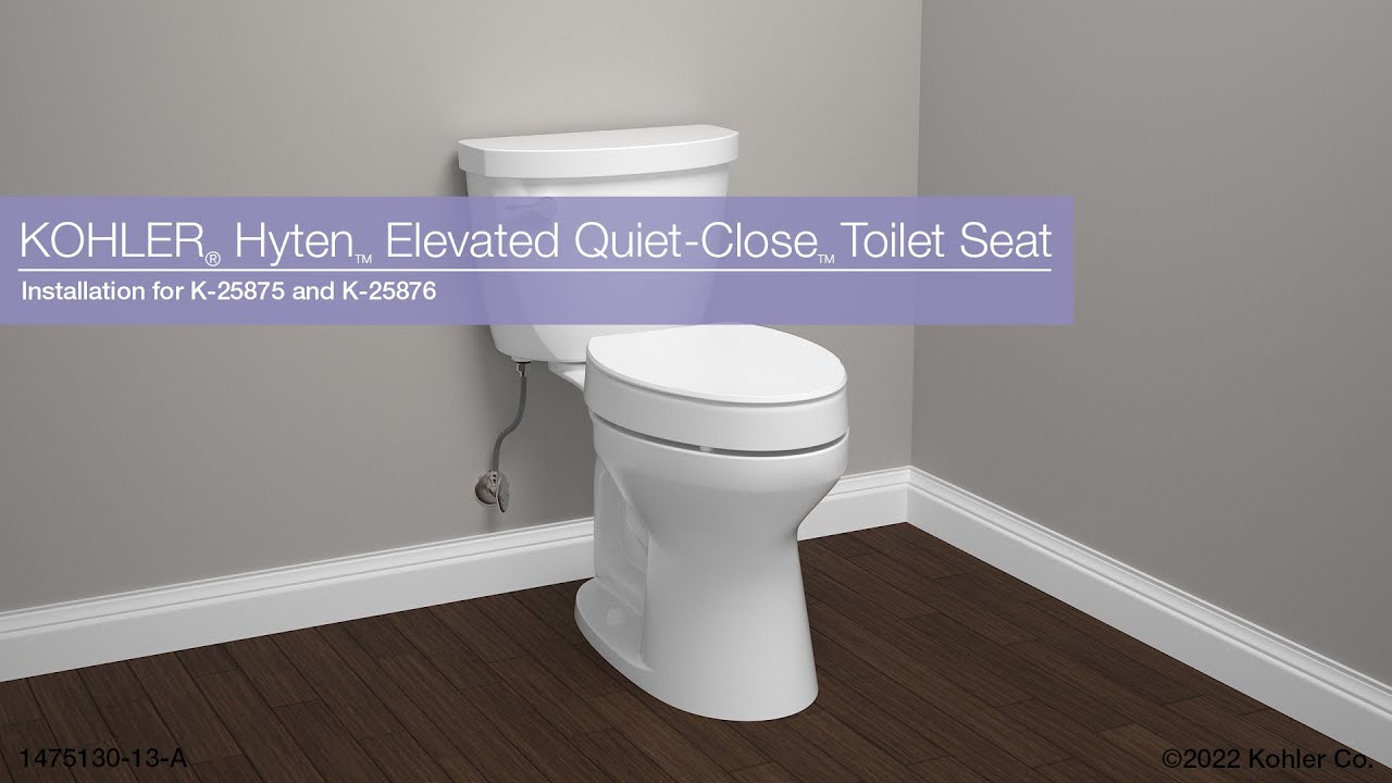 Installation &ndash; KOHLER Hyten Elevated Quiet-Close Toilet Seat