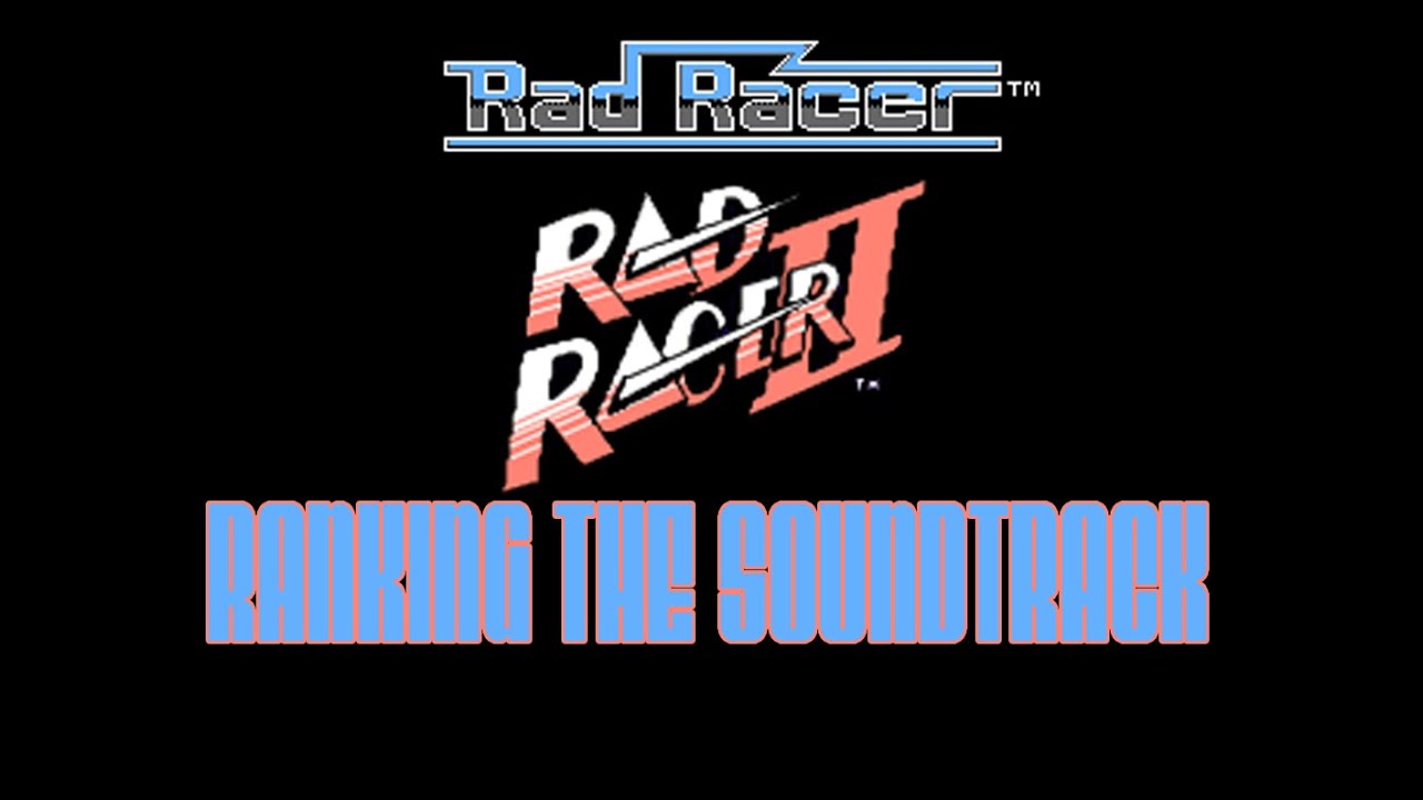 Ranking The Soundtrack - Rad Racer & Rad Racer II