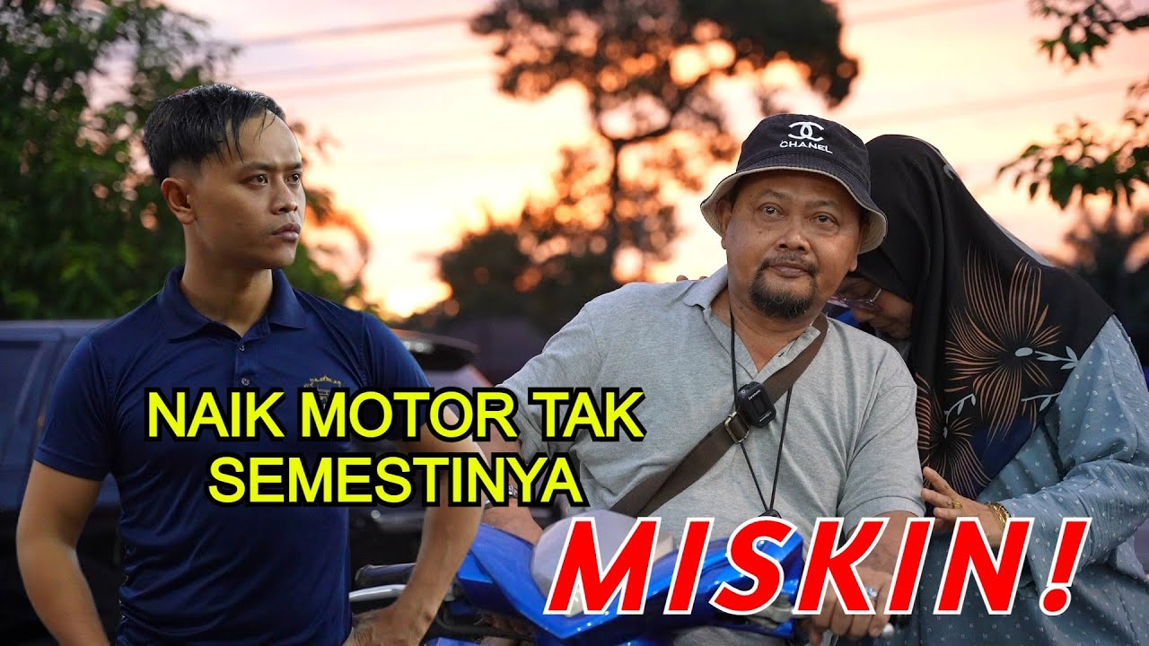 NAIK MOTOR TAK SEMESTINYA MISKIN!