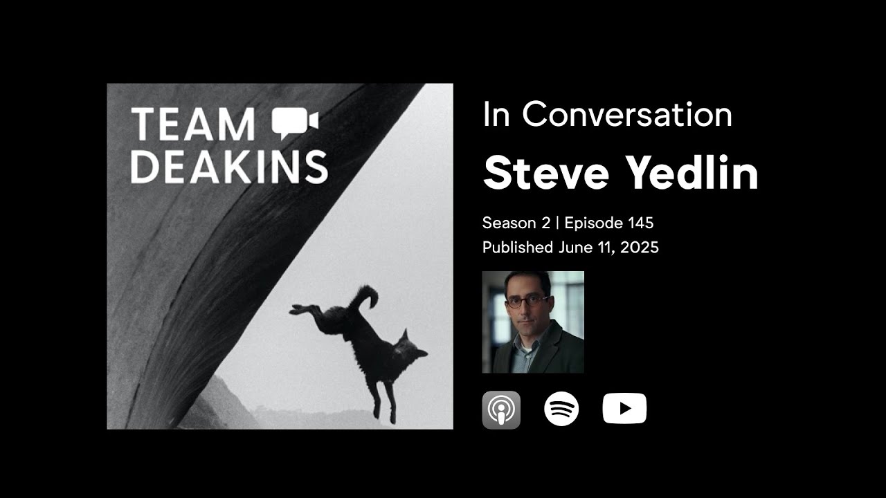 Team Deakins Podcast - Deliverables and Preserving Authorial Intent - with Steve Yedlin