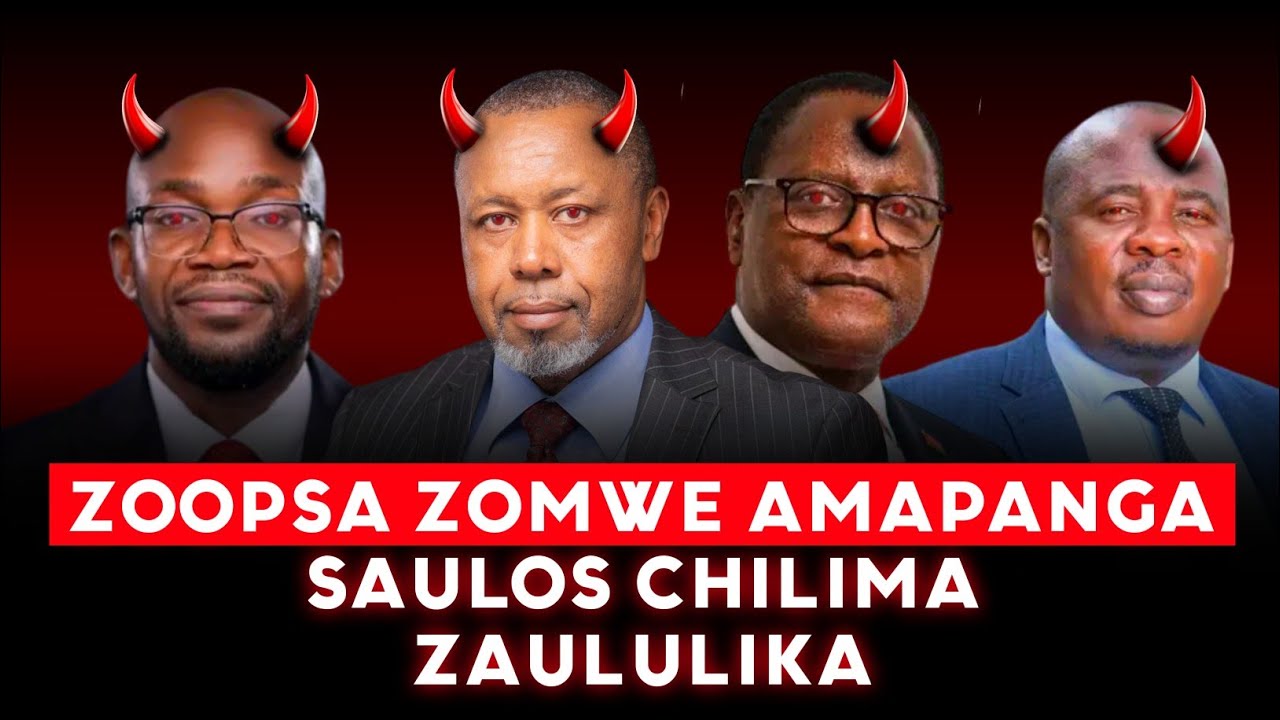 SAULOS CHILIMA ZOOPSA ZOMWE AMAPANGA ZAULULIKA