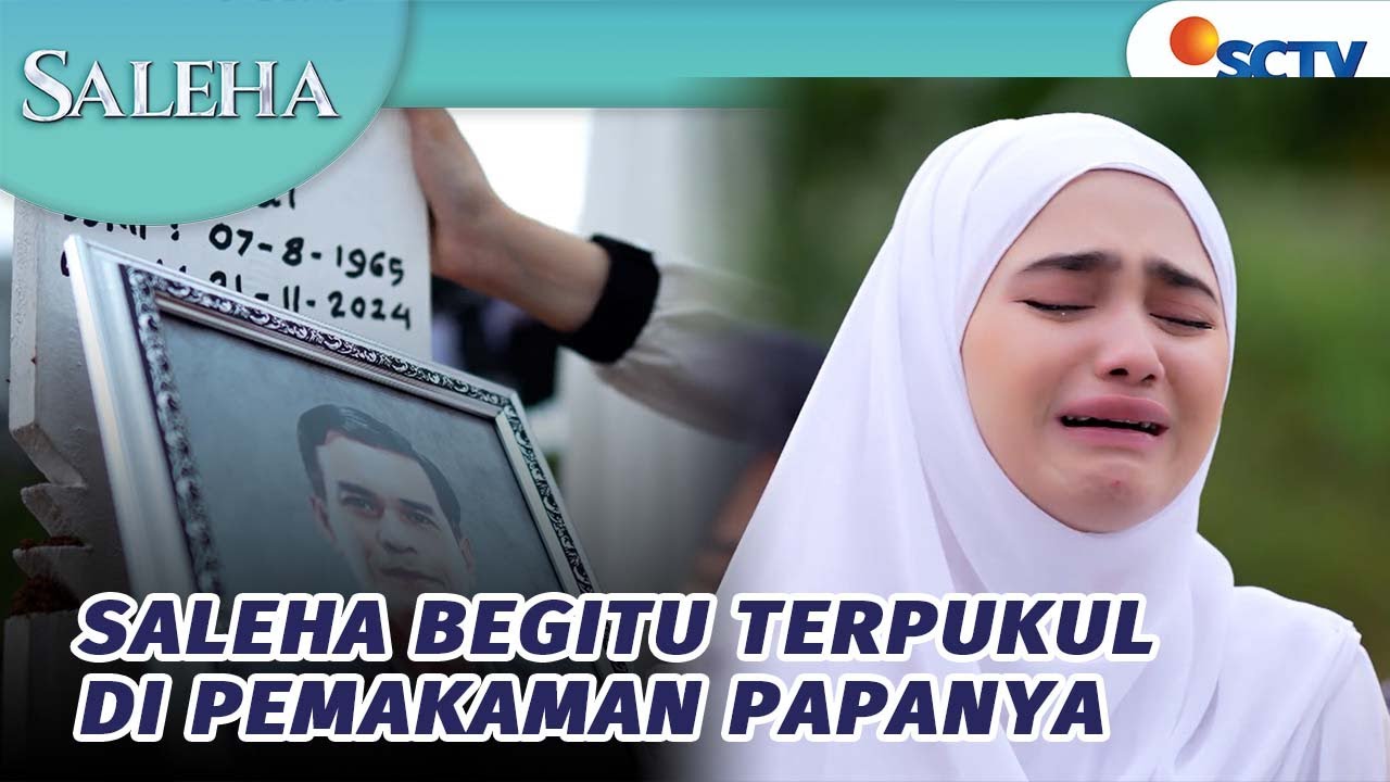 Pemakaman Pak Darmawan Penuh Air Mata, Saleha Begitu Terpukul | Saleha - Episode 186