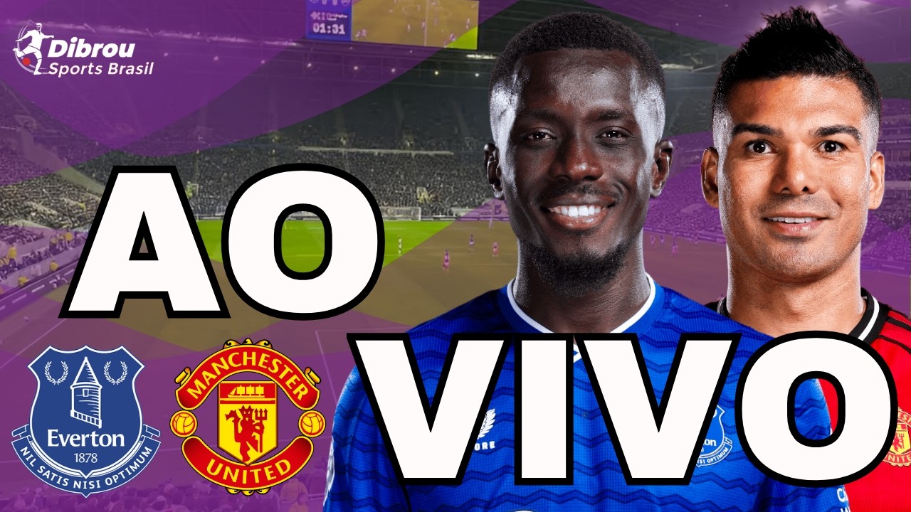 EVERTON X MANCHESTER UNITED AO VIVO PREMIER LEAGUE DIRETO DO HILL DICKINSON STADIUM