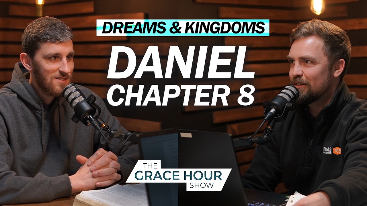 Ep.618 | Dreams & Kingdoms: Daniel 8 | The Grace Hour Show