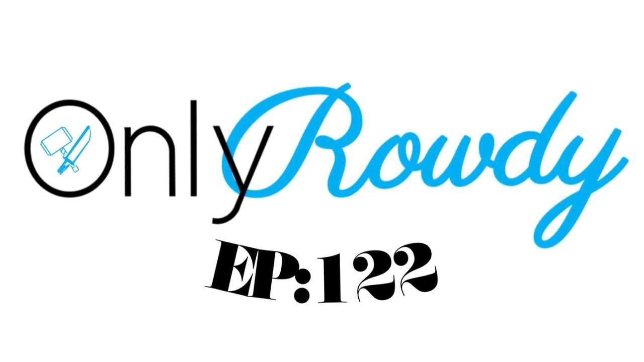 Only Rowdy EP:122