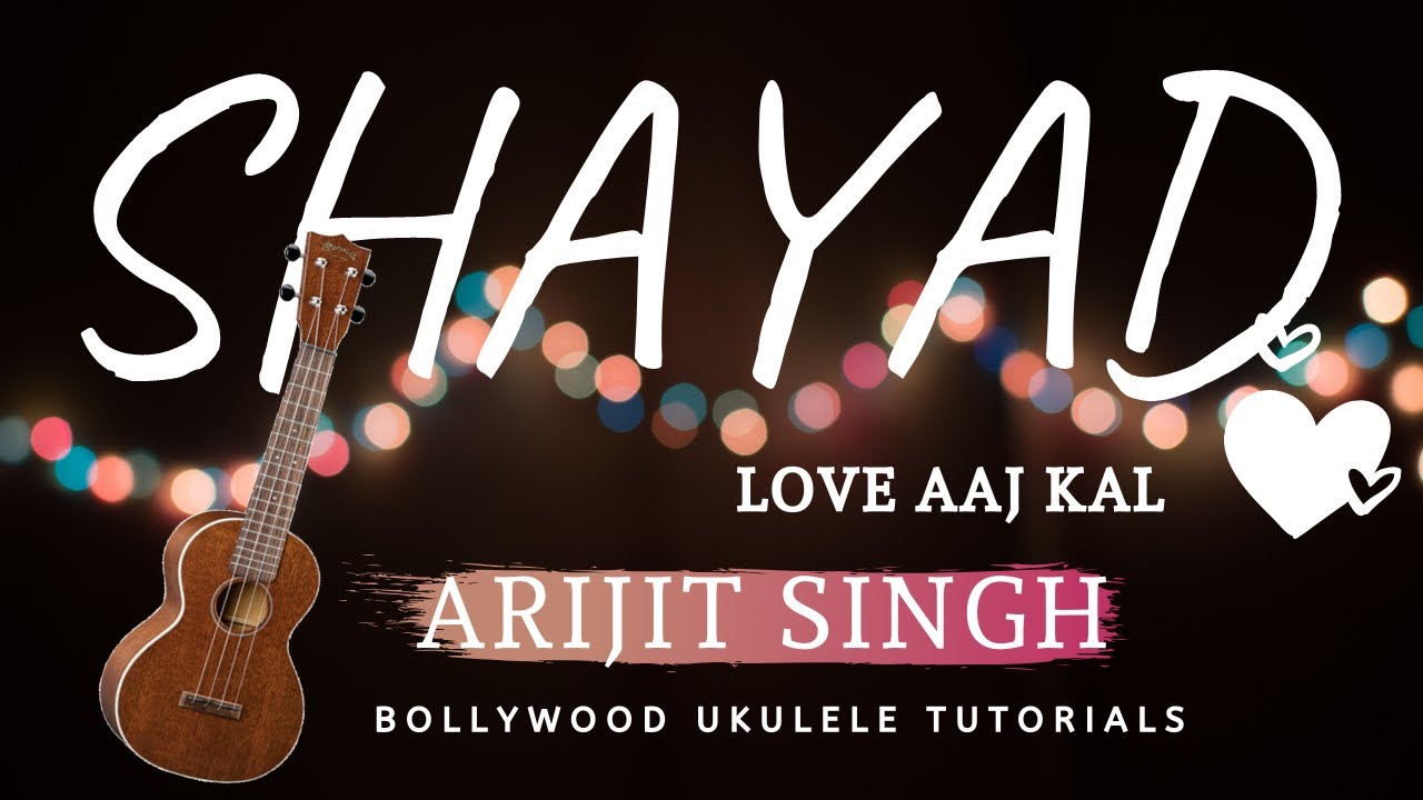 Shayad | Arijit Singh | Easy Ukulele Tutorial