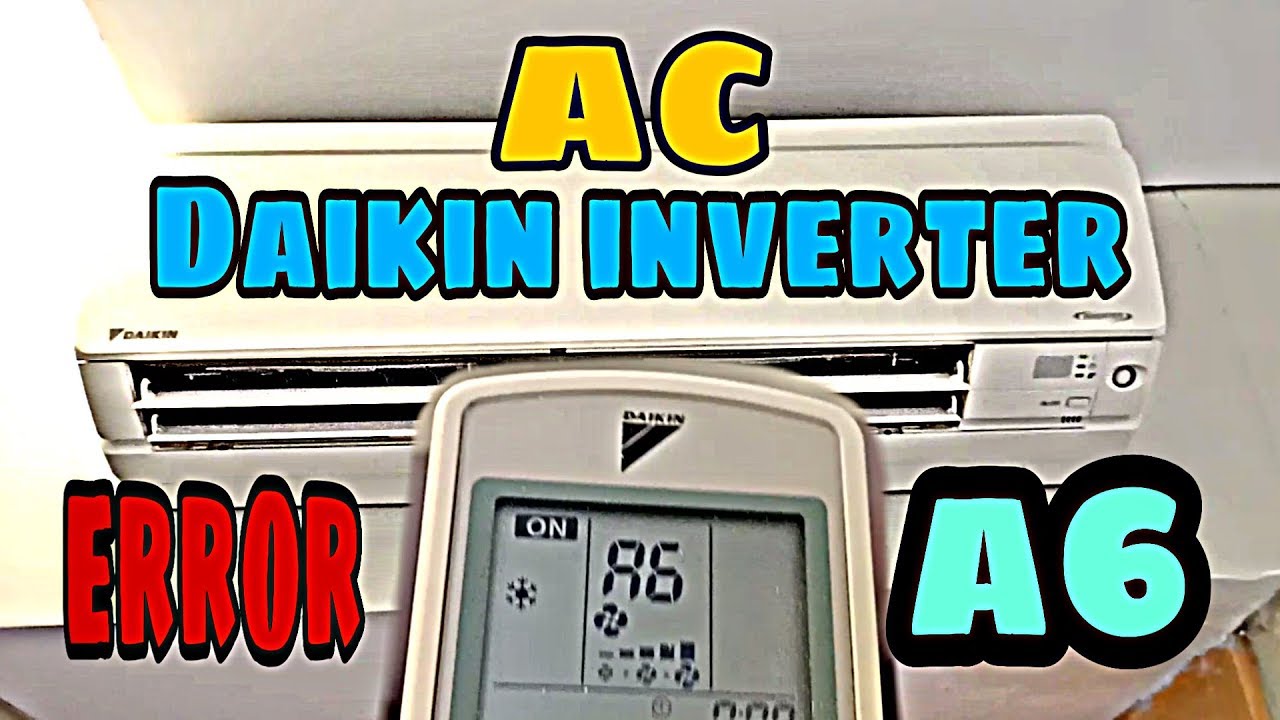 PERBAIKI AC DAIKIN INVERTER ERROR A6