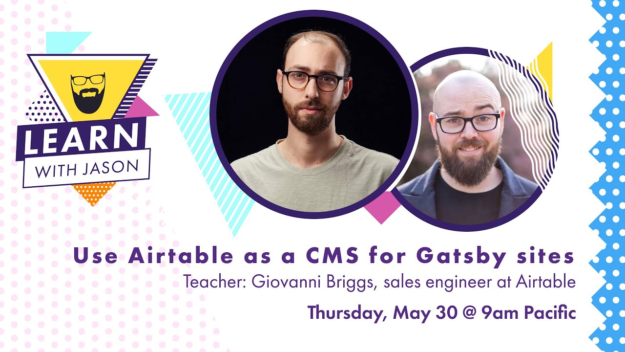 Use Airtable as a CMS for Gatsby — Learn With Jason