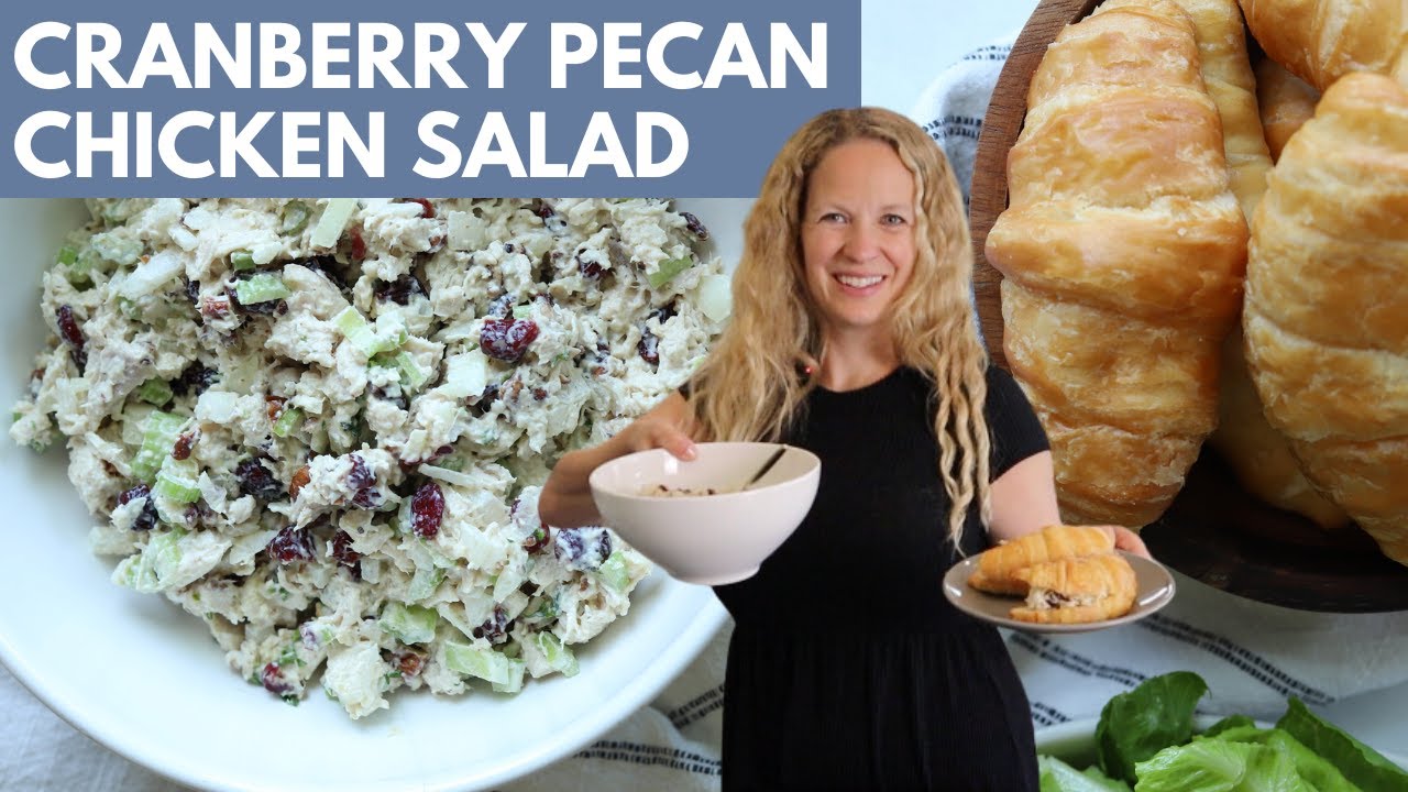 Cranberry Pecan Chicken Salad | A Mother's Day Favorite