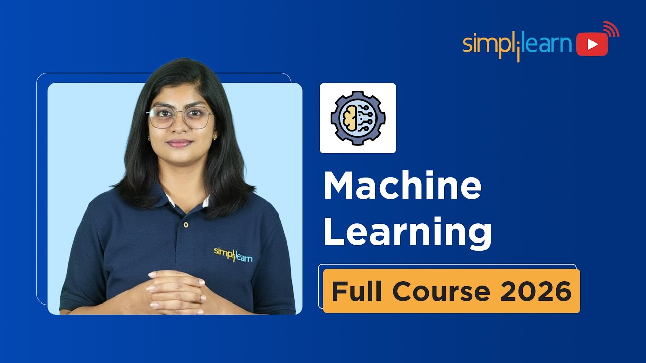 Machine Learning Full Course 2026 [FREE] | Machine Learning Tutorial For Beginners | Simplilearn