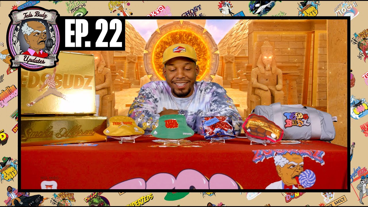 Teds Budz Updates Episode 22